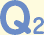 Q2