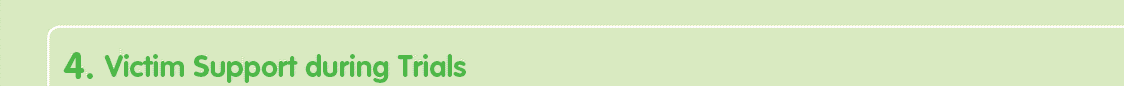 4. Victim Support during Trials